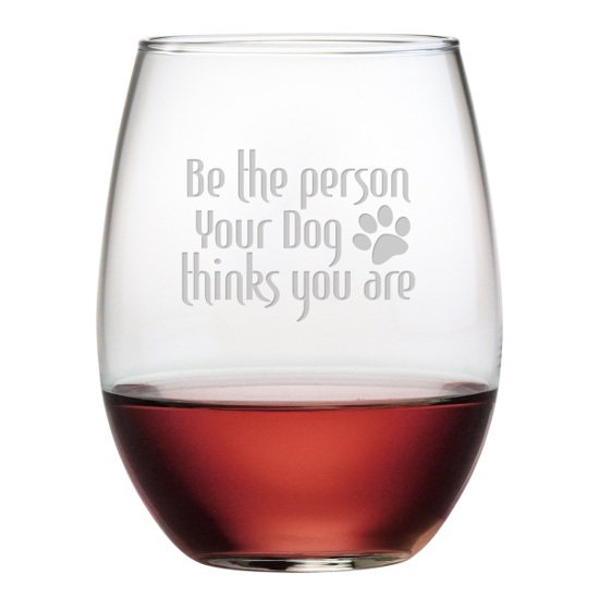 Be The Person Your Dog Thinks You Are Stemless Wine Glasses (set of 4)