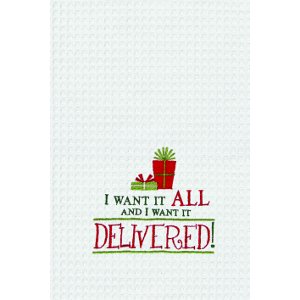 I Want It All Kitchen Towel