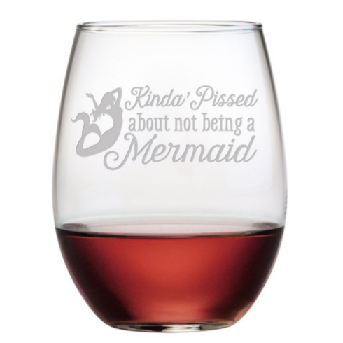 Kinda Pissed About Not Being A Mermaid Stemless Wine Glasses (set of 4)