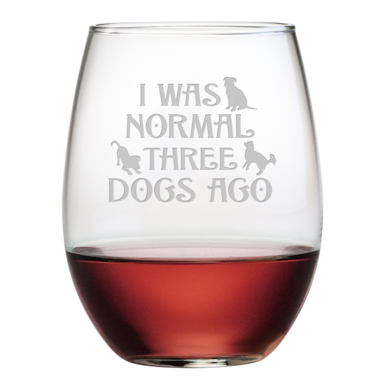 I Was Normal Three Dogs Ago Stemless Wine Glasses (set of 4)