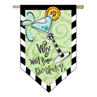 Why Wait Till 5 O'Clock Flag