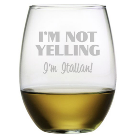 I'm Not Yelling I'm Italian Stemless Wine Glasses (set of 4)