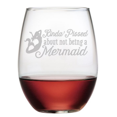 Kinda Pissed About Not Being A Mermaid Stemless Wine Glasses (set of 4)